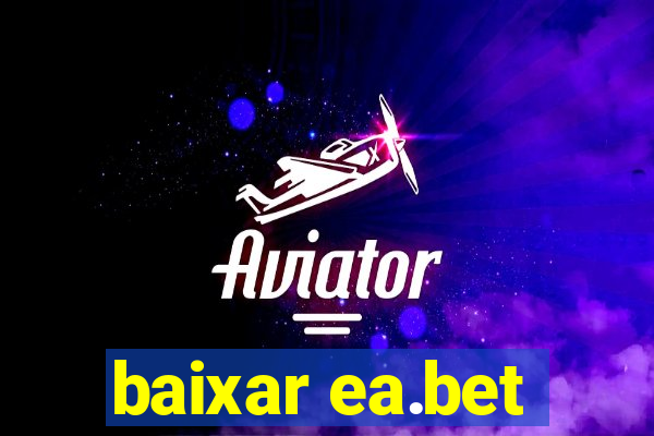 baixar ea.bet